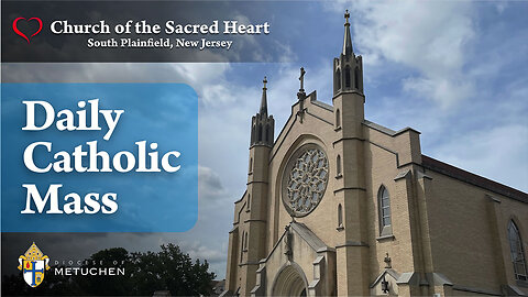 Friday Mass // May 26, 2023 // Church of the Sacred Heart