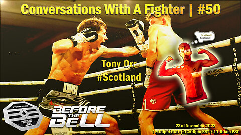 TONY ORR - Professional Boxer (2-0-0) | Accomplished Amateur | CONVERSATIONS WITH A FIGHTER #50