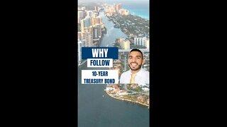 WHY FOLLOW THE 10-YEAR TREASURY BOND