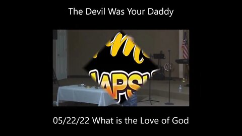 The Devil Was Your Daddy