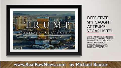 Deep State Spy Caught At Trump Las Vegas Hotel