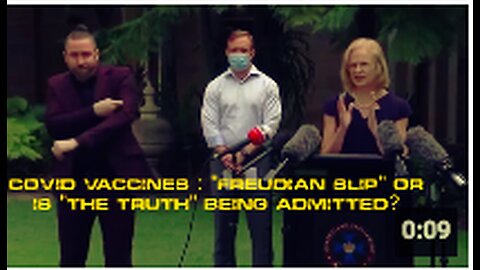 "Freudian Slip" or is "The Truth" finally being told about the Covid Vaccines?