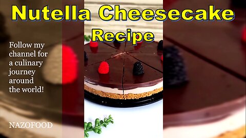 Indulge in Decadence: Nutella Cheesecake Recipe for a Heavenly Treat-4K | رسپی چیزکیک نوتلا