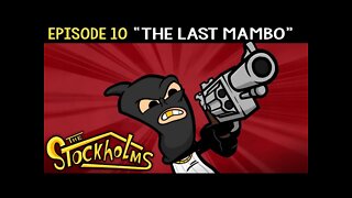 The Stockholms Ep 10: The Last Mambo