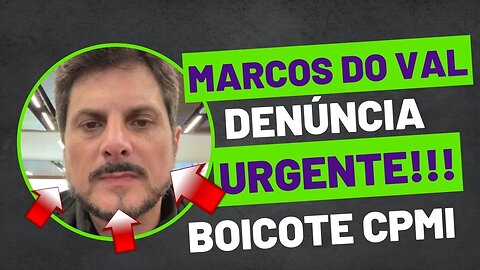 Senador Marcos do Val denuncia tentativa de boicote à CPMI no Brasil