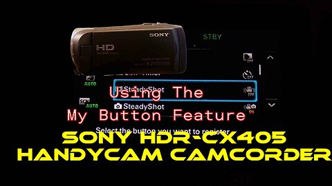 Using The My Button Feature-Sony HDR-CX405 Handycam Camcorder