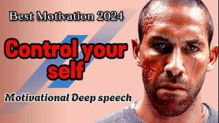 Control your self || motivational deep speech 2024