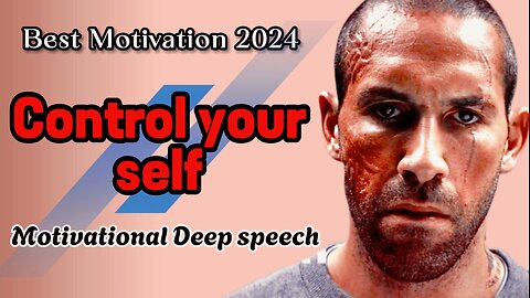 Control your self || motivational deep speech 2024