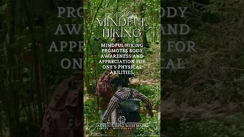 Mindful Hiking Practices and Benefits.