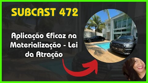 SUBCAST 472 - As Emoções Fortalecem a Materialização - Lei da Atração #leidaatração #grabovoi