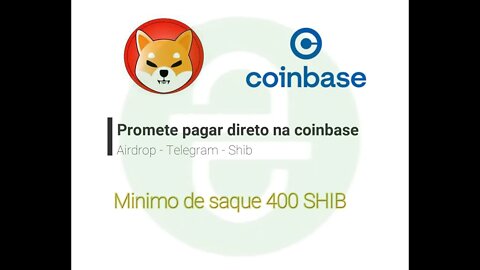 Finalizado - Airdrop - Telegram - SHIB || Coinbase V9 Bot - Saca com 400 SHIB