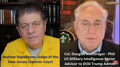 Judge and Col MacGregor: Russia vs Woke NATO in Former Ukraine - Power and Patriot Missiles