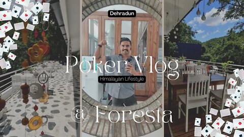 Poker Vlog India | Beautiful Cafe in Dehradun | Foresta