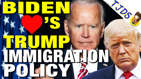 Biden Continues Trump’s Immigration Policies — Dems Silent
