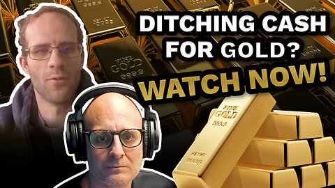 Ditching Cash for Gold? - The Gold Awakening Podcast