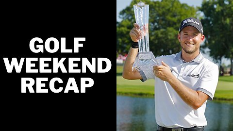Golf Weekend Recap and Top 5