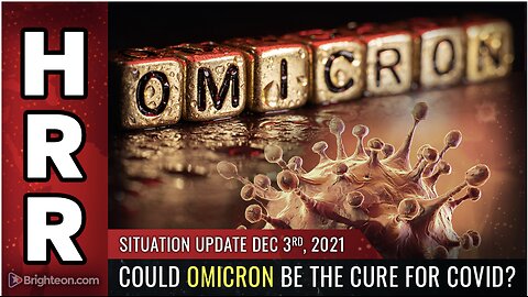 Could OMICRON be the CURE for covid?
