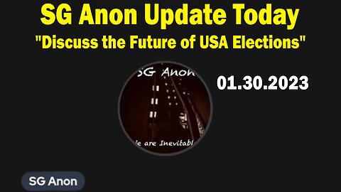 SG Anon Update Today: "Discuss the Future of USA Elections, January 30, 2024"