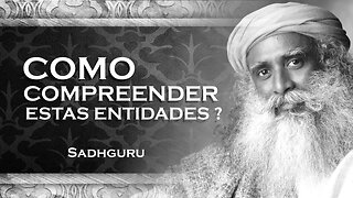 SADHGURU - Anjos e Demônios Como Compreender Essas Entidades