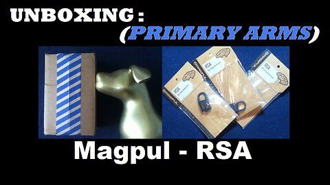 UNBOXING: MAGPUL RSA Rail Sling Attachment. Sourced from Primary Arms.