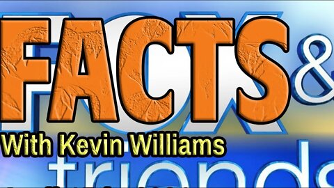 LIVE: FACTS & FRIENDS- Your chat, the news of the day, and KevinlyFather.