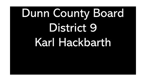 Dunn County Wisconsin County Board District 9 Candidate Karl Hackbarth