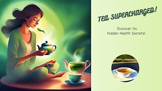 🍃 TEA SUPERCHARGED: Discover Its Hidden Health Secrets! 🌿✨