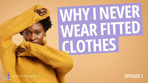 A MOMENT WITH JESUS || WHY I NEVER WEAR FITTED CLOTHES