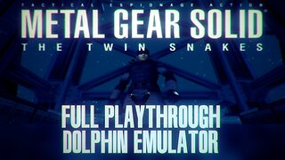 Metal Gear Solid Twin Snakes Full Playthrough Dolphin Emulator (No commentary)