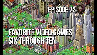 Favorite Video Games Six Through Ten - The 411 From 406 - Episode 72