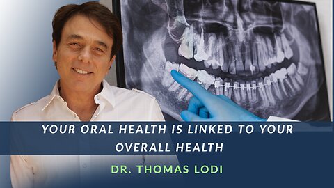 Your Oral Health is Linked To Your Overall Health