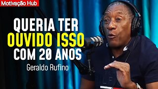 Geraldo Rufino | Conselho de um Senhor de 65 anos (motivação hub)