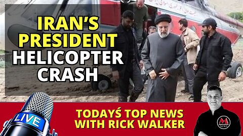 Iran's President Helicopter Crash Update & Analysis | Maverick News LIVE with Rick Walker