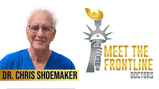 Meet the Frontline Doctors - Dr. Chris Shoemaker