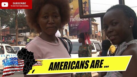 What Do Africans Think About Americans??