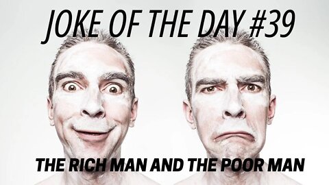 JOKE OF THE DAY #39 - Rich Man And Poor Man - Gimme The Money