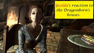 Ysolda's Reaction to the Dragonborn's houses
