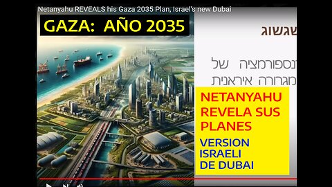 Gaza en el Año 2035 Según Israel y Netanyahu