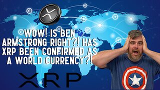Wow! Is Ben Armstrong Right?! Has XRP Been Confirmed As A World Currency?!