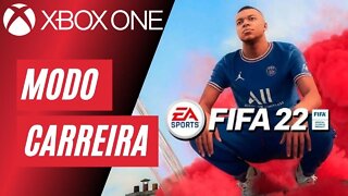 FIFA 22 - MODO CARREIRA (XBOX ONE)