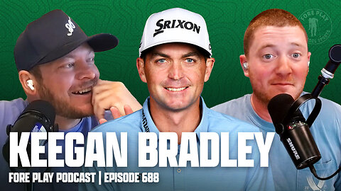 CAPTAIN KEEGAN BRADLEY - FORE PLAY EPISODE 688