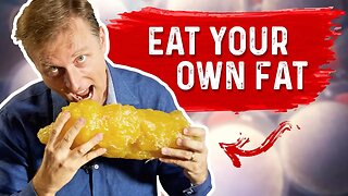 Get Your Body to Eat Its Own Fat – Low Carbs, Fat Burning & Dietary Fat – Dr. Berg