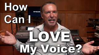 How Can I Love My Voice? Ken Tamplin Vocal Academy