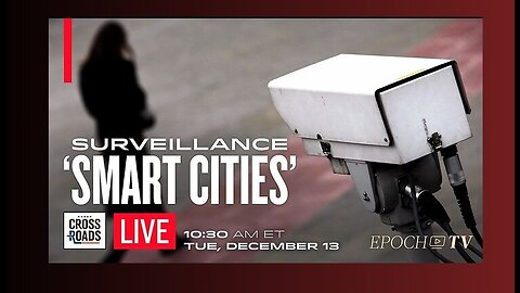 EPOCH TV | ‘Smart City’ Surveillance in Netherlands; Human Factory Farm
