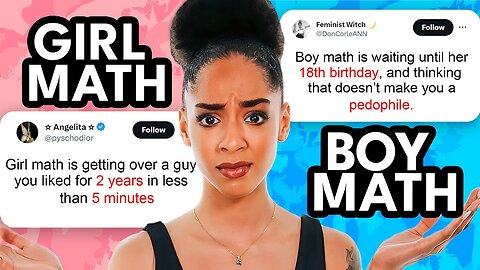 Girl Math & Boy Math: The War Of The Sexes