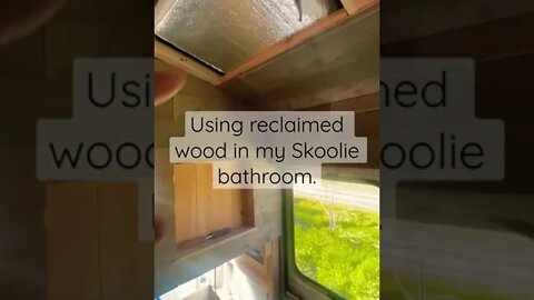 Using reclaimed wood for my #skoolieconversion bathroom #skoolie