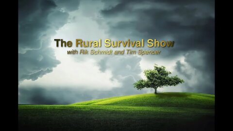The Rural Survival Show W/ Rik Schmidt & Tim Spencer - 13.08.22