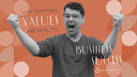 Why Values Are Vital To Business Success