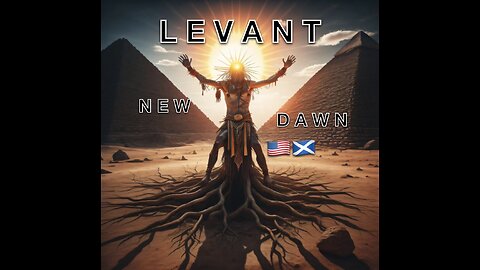 LEVANT: NEW DAWN