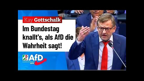Im Bundestag knallt's, als AFD die Wahrheit sagt! -Kay Gottschalk